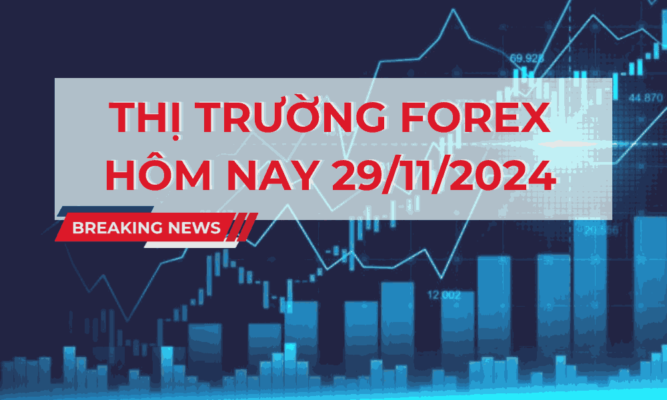thị trường forex hôm nay 29/11