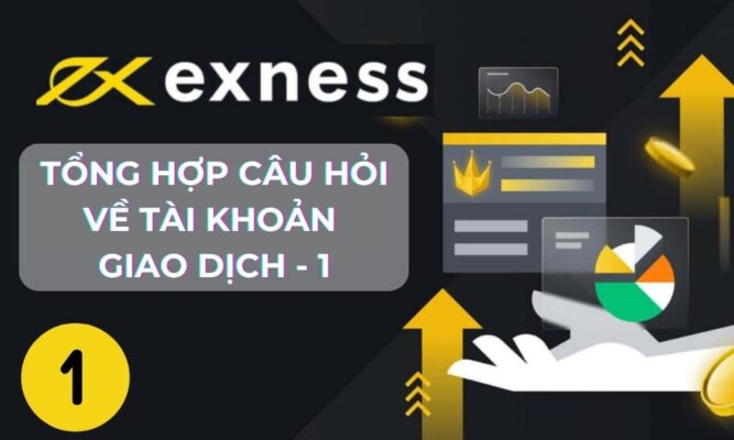 thắc mắc tài khoản giao dịch exness